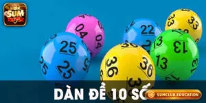 Dàn Đề 10 Số Là Gì? Cách Chơi Chuẩn Và Lưu Ý Quan Trọng